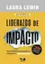 Liderazgo De Impacto - Laura Lewin