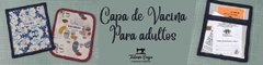 Banner da categoria Capa de Vacina Adulto