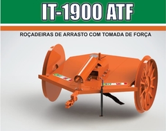 Roçadeira de Arrasto com Tomada de Força -  modelo IT-1900 ATF