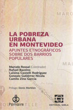 La pobreza urbana en Montevideo - Rossal, Marcelo (coord.)