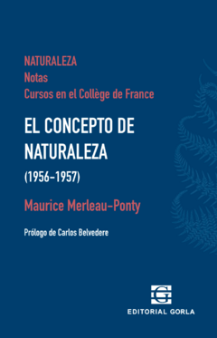 El concepto de Naturaleza (1956-1957) - Maurice Merleau-Ponty