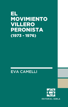 El movimiento villero peronista (1973-1976) - Eva Camelli