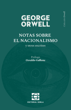 Notas sobre el nacionalismo y otros escritos - George Orwell