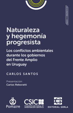 Naturaleza y hegemonía progresista en Uruguay - Santos, Carlos