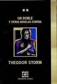 Un doble y otras novelas cortas - Storm, T.