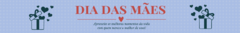 Banner da categoria Dia das Mães