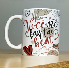 Caneca Você Me Faz Tão Bem Eu Te Amo Cupido