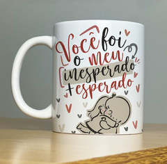 Caneca Você Foi O Meu Inesperado Mais Esperado Casal