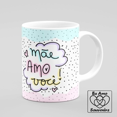 Caneca A Melhor Mãe do Mundo Mãe Amo Você - Eu Amo Souvenirs