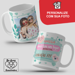 Caneca Amiga Você Tem Um Lugar Especial