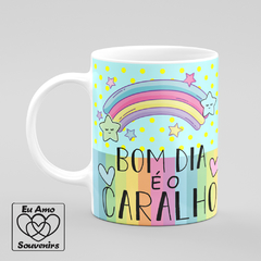 Caneca Bom Dia é o Caralho Unicórnio