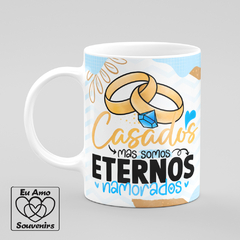 Caneca Casados Mas Somos Eternos Namorados na internet