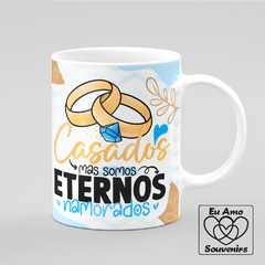 Caneca Casados Mas Somos Eternos Namorados - loja online