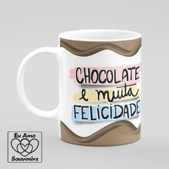 Caneca Chocolate E Muita Felicidade