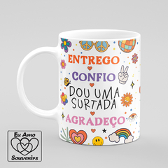 Caneca Entrego Confio Dou Uma Surtada Agradeço - comprar online