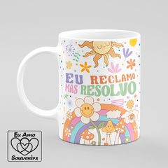 Caneca Eu Reclamo Mas Resolvo - comprar online