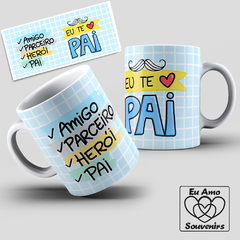 Caneca Eu Te Amo Pai Amigo Parceiro Herói Pai