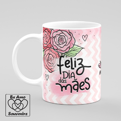 Caneca Feliz Dia das Mães