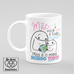 Caneca Flork Mãe Você é Meu Mundo Todo