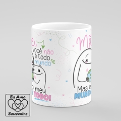 Caneca Flork Mãe Você é Meu Mundo Todo