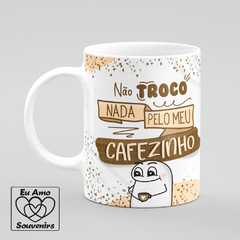 Caneca Flork Não Troco Nada Pelo Meu Cafezinho