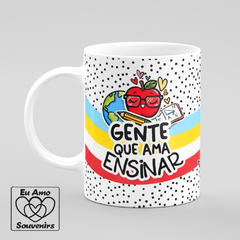 Caneca Gente Que Ama Ensinar na internet