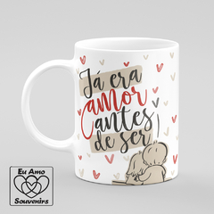 Caneca Já Era Amor Antes De Ser Casal