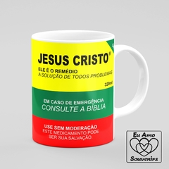 Caneca Jesus Cristo é o Remédio - Eu Amo Souvenirs