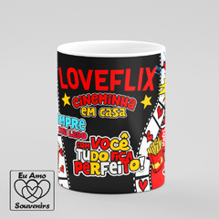 Caneca Loveflix Netflix Cineminha em Casa