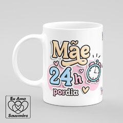 Caneca Mãe 24h Por Dia - comprar online