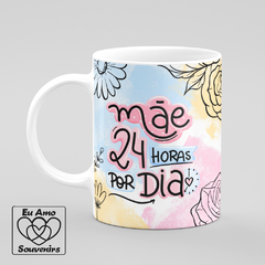 Caneca Mãe 24h Por Dia