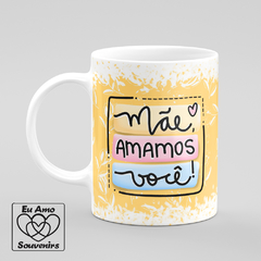 Caneca Mãe Amamos Você