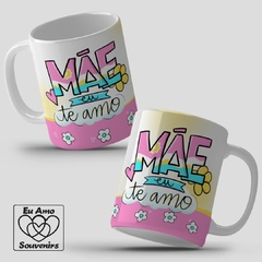 Caneca Mãe Eu Te Amo