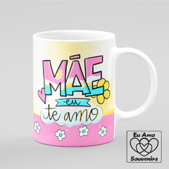 Caneca Mãe Eu Te Amo