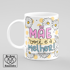 Caneca Mãe Você é a Melhor