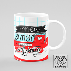 Caneca Meu Amor Por Você É Infinito