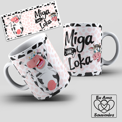 Caneca Miga Sua Loka