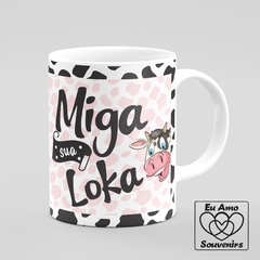 Caneca Miga Sua Loka