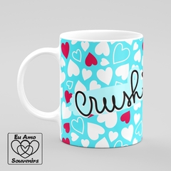 Caneca Namorados Crush Te Amo Hoje e Sempre