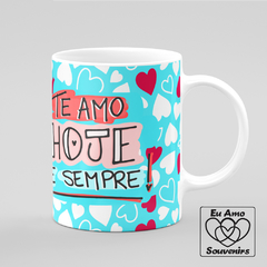 Caneca Namorados Crush Te Amo Hoje e Sempre