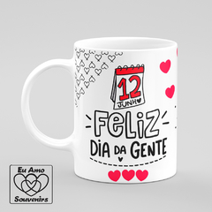 Caneca Feliz Dia Da Gente