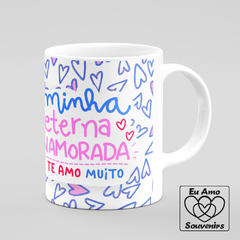 Caneca My Love Minha Eterna Namorada Te Amo Muito