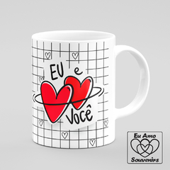 Caneca Porque Eu Sou Seu Esquema Preferido Eu e VC