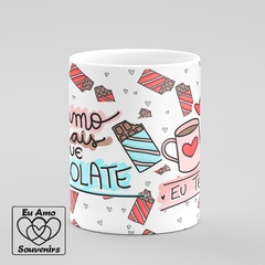 Caneca Te Amo Mais Que Chocolate