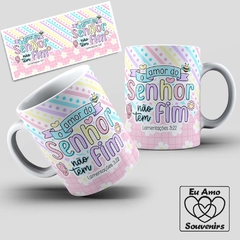 Caneca O Amor do Senhor Não Tem Fim