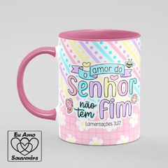 Caneca O Amor do Senhor Não Tem Fim