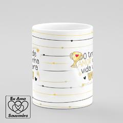 Caneca O Troféu Amor da Minha Vida