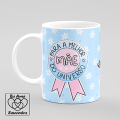 Caneca Para a Melhor Mãe do Universo