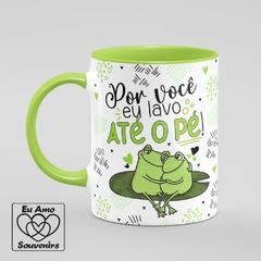 Caneca Por Você Eu Lavo Até o Pé