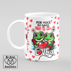 Caneca Por Você Eu Lavo Até O Pé Sapo na internet